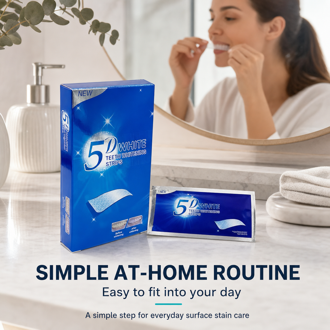 5D Teeth Whitening Strips simple at home routine